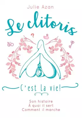 Couverture du produit · Le clitoris, c'est la vie !