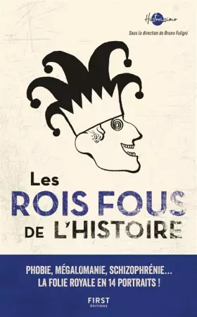 Couverture du produit · Les Rois fous de l'Histoire