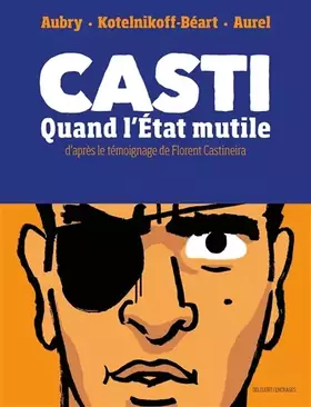 Couverture du produit · Casti: Quand l'État mutile