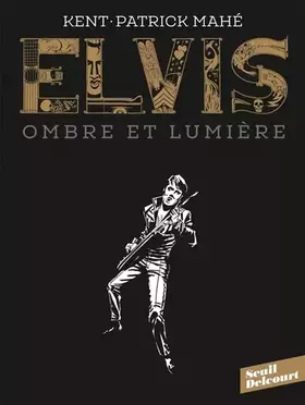 Couverture du produit · Elvis. Ombre et lumière