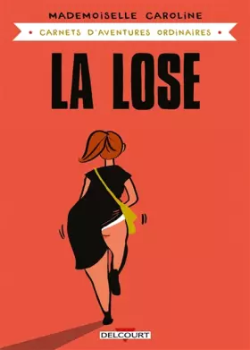 Couverture du produit · Carnets d'aventures ordinaires - La Lose