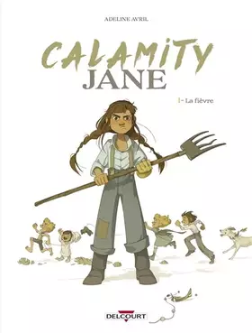 Couverture du produit · Calamity Jane T01: La Fièvre