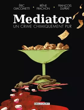 Couverture du produit · Mediator, un crime chimiquement pur