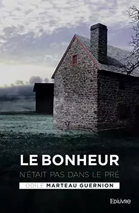 Couverture du produit · Le Bonheur n'était pas dans le pré