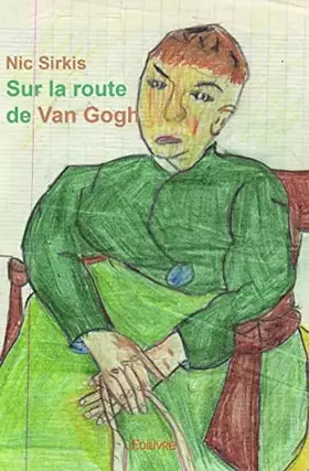 Couverture du produit · Sur la route de Van Gogh