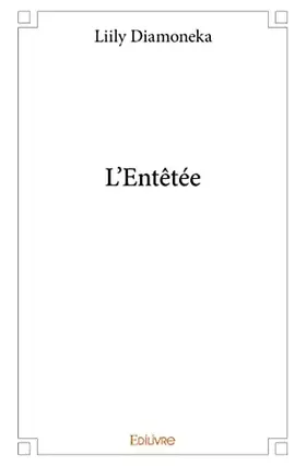 Couverture du produit · L'Entêtée