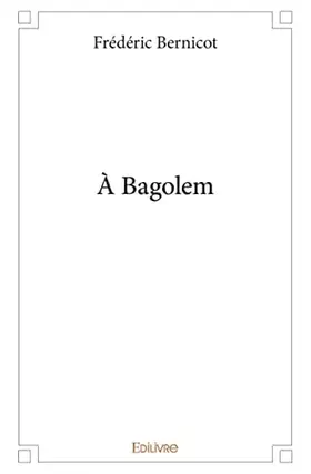 Couverture du produit · À Bagolem