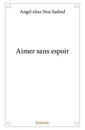 Couverture du produit · Aimer sans espoir