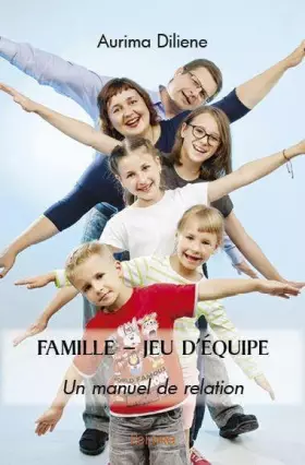 Couverture du produit · Famille – jeu d’équipe: Un manuel de relation