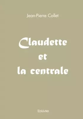 Couverture du produit · Claudette et la centrale