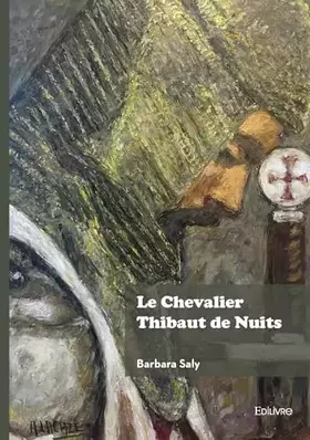 Couverture du produit · Le Chevalier Thibaut de Nuits