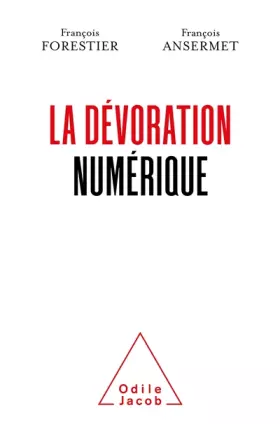 Couverture du produit · La Dévoration numérique