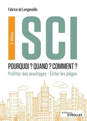 Couverture du produit · SCI : Pourquoi? Quand? Comment?: Profiter des avantages - Eviter les pièges