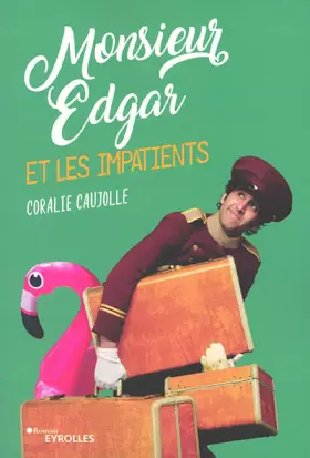 Couverture du produit · Monsieur Edgar et les impatients