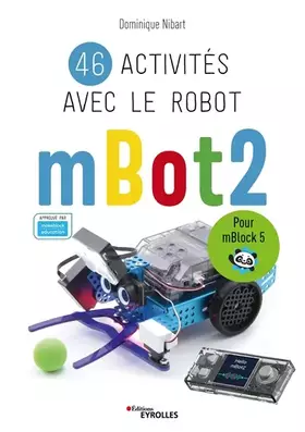 Couverture du produit · 46 activités avec le robot mBot2: Pour mBlock 5