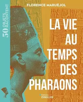 Couverture du produit · La vie au temps des pharaons