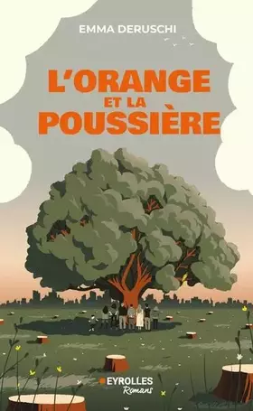 Couverture du produit · L'orange et la poussière