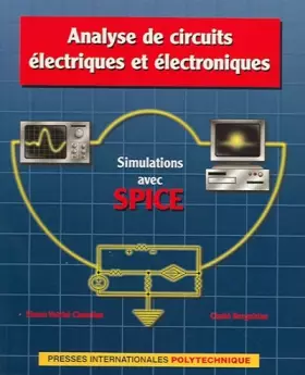 Couverture du produit · Analyse de circuits électriques et électroniques. Simulations avec SPICE