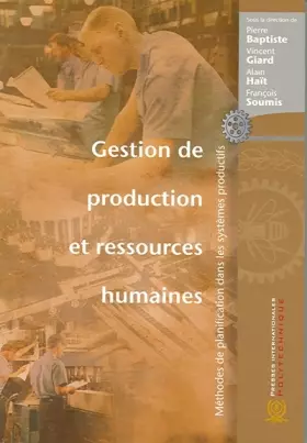 Couverture du produit · Gestion de production et ressources humaines. : Méthodes de planification dans les systèmes productifs