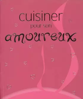 Couverture du produit · Cuisiner pour son amoureux