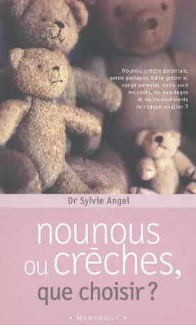 Couverture du produit · Nounou ou crèche, que choisir ?