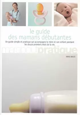 Couverture du produit · Guide des Mamans débutantes