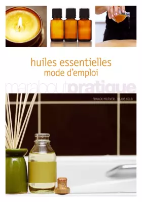 Couverture du produit · Huiles essentielles, mode d'emploi
