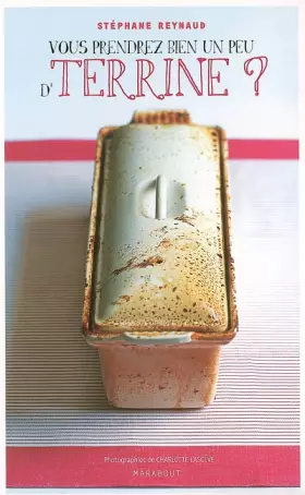 Couverture du produit · Vous prendrez bien un peu d' terrine ?