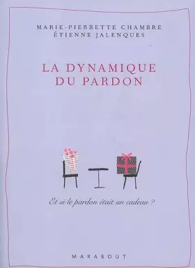 Couverture du produit · La dynamique du pardon
