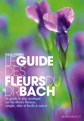 Couverture du produit · Le guide des fleurs du Dr Bach