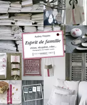 Couverture du produit · Esprit de famille : Chiner, récupérer, créer