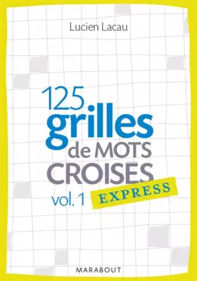 Couverture du produit · 125 Grilles de mots croisés express: Volume 1