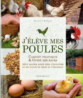 Couverture du produit · J'ELEVE MES POULES - CARNET PRATIQUE ET GUIDE