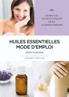 Couverture du produit · Huiles essentielles, mode d'emploi