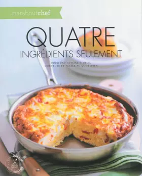 Couverture du produit · Quatre ingrédients seulement