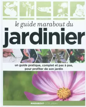 Couverture du produit · Le guide Marabout du jardinier