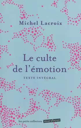 Couverture du produit · Le culte de l'émotion (mini poche)