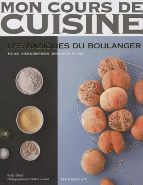 Couverture du produit · MON COURS DE CUSINE LES BASIQUES DU BOULANGER