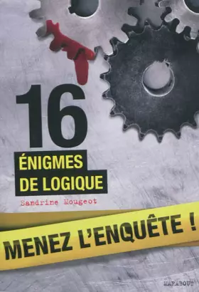 Couverture du produit · 16 énigmes de logique