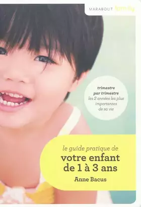 Couverture du produit · LE GUIDE DE VOTRE ENFANT DE 1 A 3 ANS