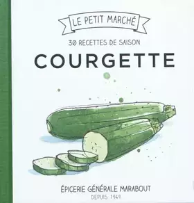 Couverture du produit · Courgette 30 recettes de saison