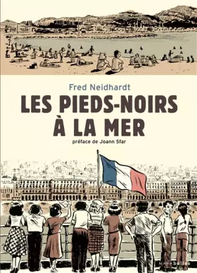 Couverture du produit · Les pieds-noirs à la mer