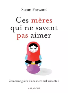 Couverture du produit · Ces mères qui ne savent pas aimer