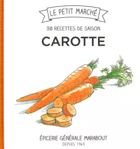 Couverture du produit · Carottes, 30 recettes de saison