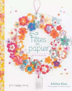 Couverture du produit · Fêtes en papier: + de 60 créations
