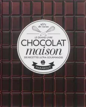 Couverture du produit · Le grand livre du chocolat maison
