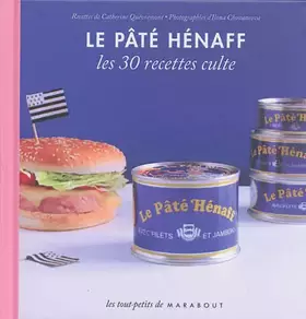 Couverture du produit · LE PATE HENAFF - LES 30 RECETTES CULTE