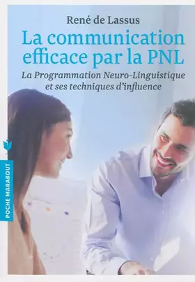 Couverture du produit · LA COMMUNICATION EFFICACE PAR LA PNL