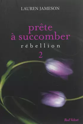 Couverture du produit · PRETE A SUCCOMBER : EPS 2 REBELLION