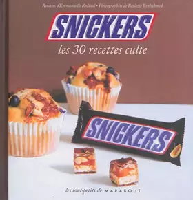 Couverture du produit · Snickers les 30 recettes culte